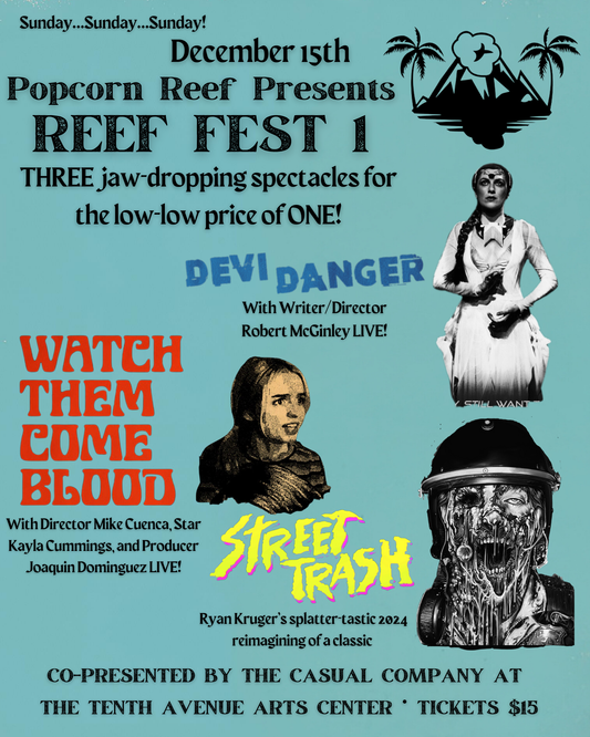 REEF FEST 1 Featuring The SD Premieres of DEVI DANGER, WATCH THEM COME BLOOD, and STREET TRASH (2024)