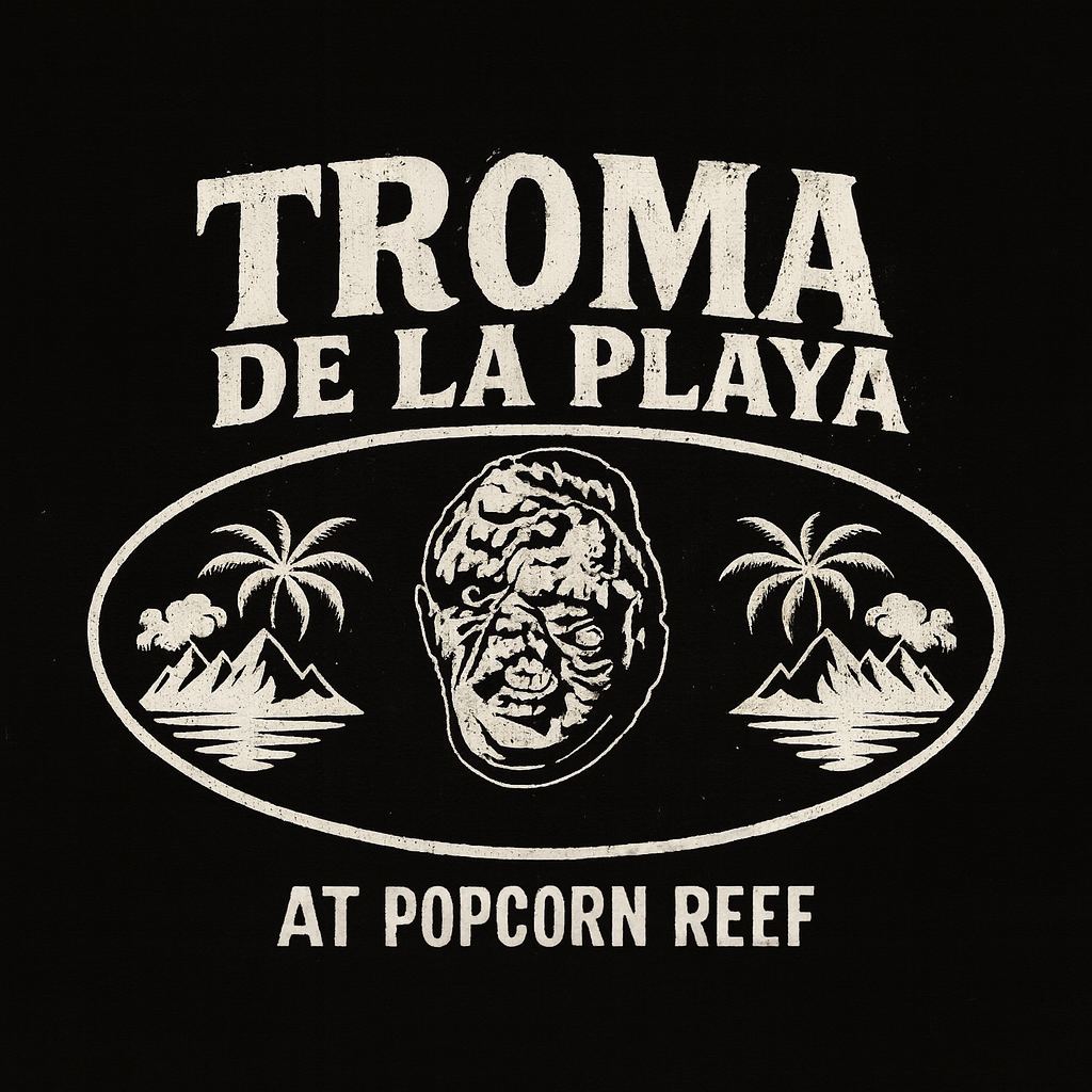TROMA DE LA PLAYA at Popcorn Reef: RISE OF THE SUPER TROMETTES with CURSE OF THE WEREDEER at The Tenth Avenue Arts Center [11/12/25]