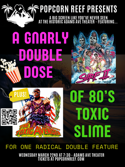 Screening: SURF II and THE TOXIC AVENGER at Adams Ave Theater (3/22/23)